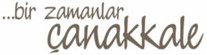 Bir Zamanlar Çanakkale